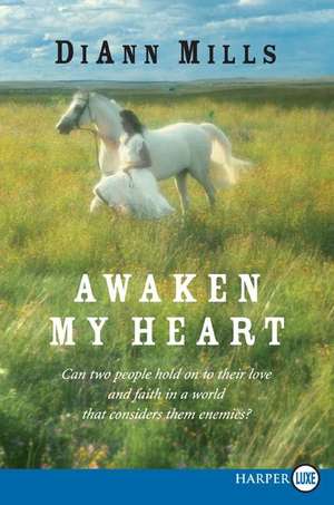 Awaken My Heart de DiAnn Mills