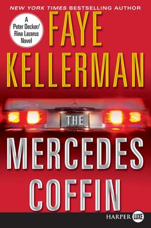 The Mercedes Coffin: A Decker and Lazarus Book de Faye Kellerman