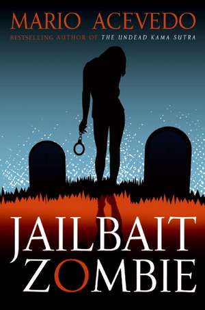 Jailbait Zombie de Mario Acevedo