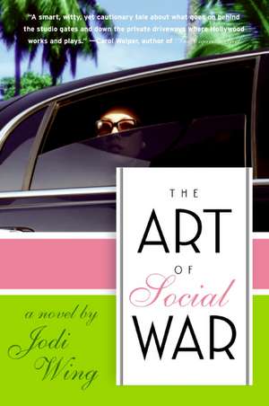 The Art of Social War: A Novel de Jodi Wing