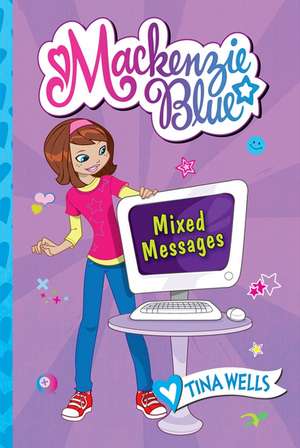 MacKenzie Blue #4: Mixed Messages de Tina Wells