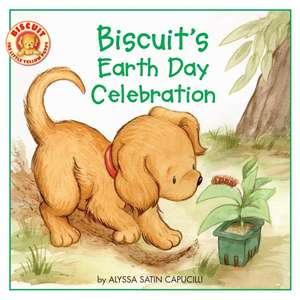 Biscuit's Earth Day Celebration de Alyssa Satin Capucilli