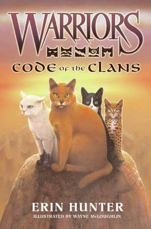 Warriors: Code of the Clans de Erin Hunter