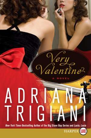Very Valentine: A Novel de Adriana Trigiani