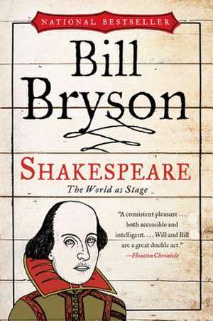 Shakespeare: The World as Stage de Bill Bryson