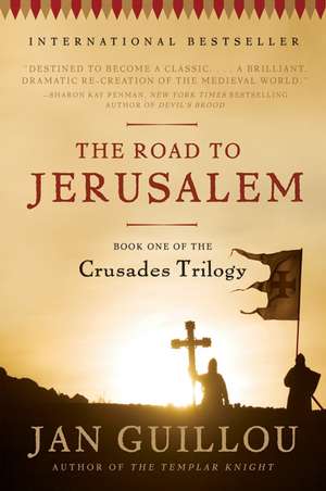 The Road to Jerusalem: Book One of the Crusades Trilogy de Jan Guillou