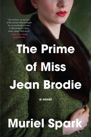 The Prime of Miss Jean Brodie: A Novel de Muriel Spark