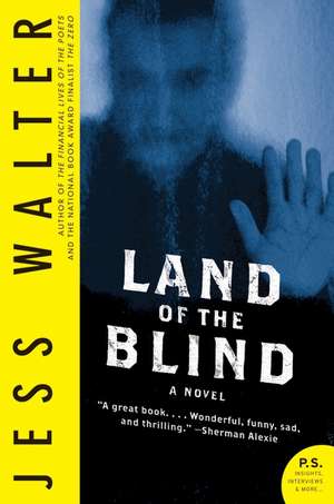 Land of the Blind: A Novel de Jess Walter