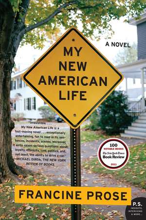 My New American Life: A Novel de Francine Prose