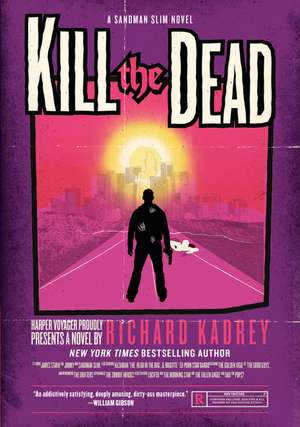 Kill the Dead: A Sandman Slim Novel de Richard Kadrey