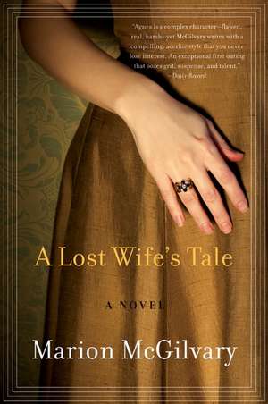 A Lost Wife's Tale: A Novel de Marion McGilvary