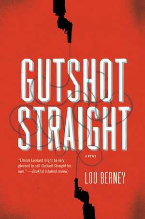 Gutshot Straight: A Novel de Lou Berney