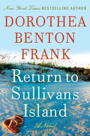 Return to Sullivans Island: A Novel de Dorothea Benton Frank