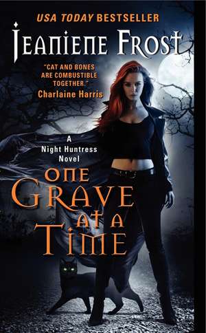 One Grave at a Time: A Night Huntress Novel de Jeaniene Frost