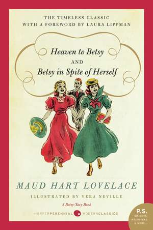 Heaven to Betsy/Betsy in Spite of Herself de Maud Hart Lovelace