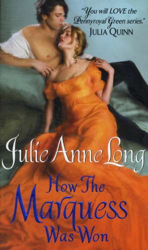 How the Marquess Was Won: Pennyroyal Green Series de Julie Anne Long