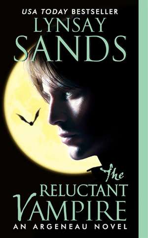 The Reluctant Vampire: An Argeneau Novel de Lynsay Sands