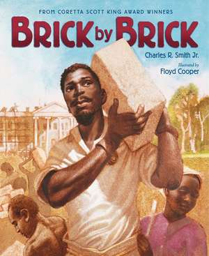 Brick by Brick de Charles R. Smith, Jr.