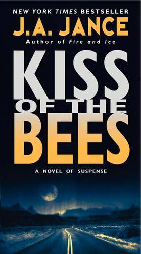 Kiss of the Bees de J. A Jance