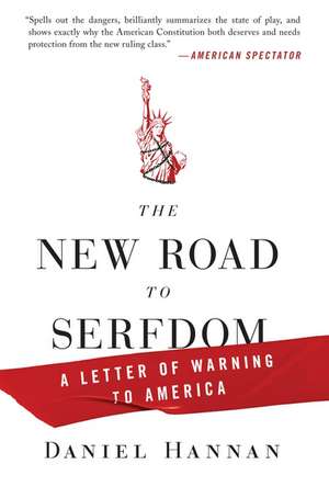 The New Road to Serfdom: A Letter of Warning to America de Daniel Hannan