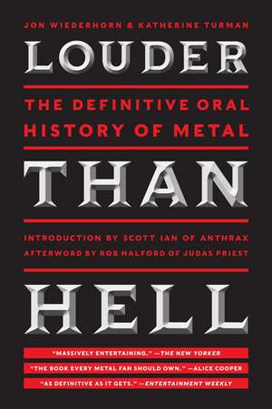 Louder Than Hell: The Definitive Oral History of Metal de Jon Wiederhorn