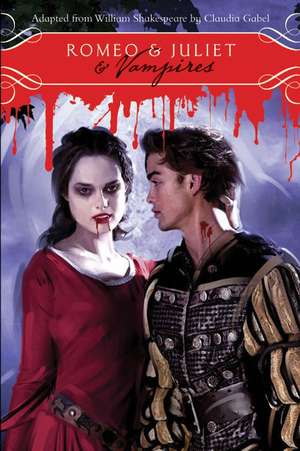 Romeo & Juliet & Vampires de William Shakespeare