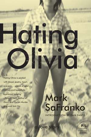 Hating Olivia: A Love Story de Mark SaFranko