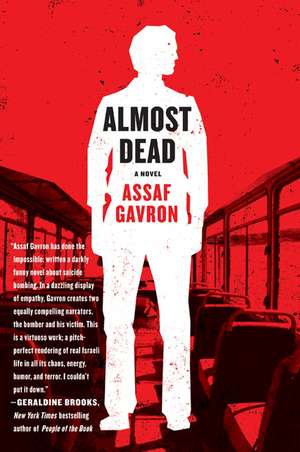 Almost Dead: A Novel de Assaf Gavron