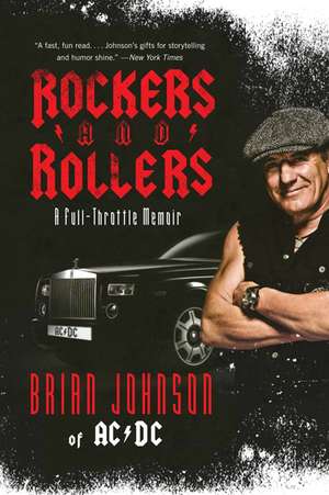 Rockers and Rollers: A Full-Throttle Memoir de Brian Johnson