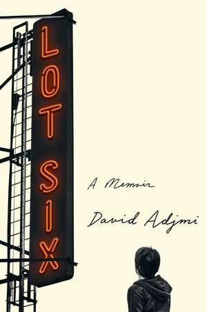 Lot Six: A Memoir de David Adjmi