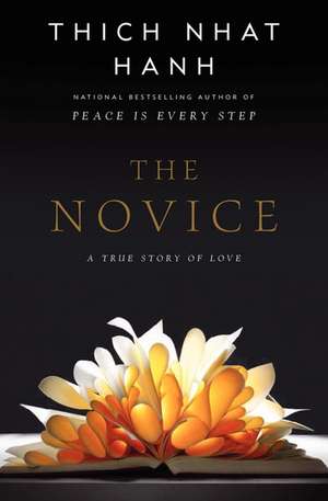 The Novice: A Story of True Love de Thich Nhat Hanh