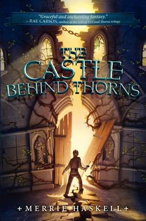 The Castle Behind Thorns de Merrie Haskell