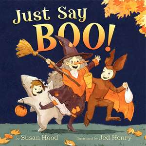 Just Say Boo! de Susan Hood