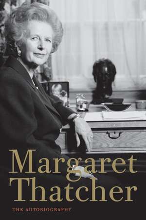 Margaret Thatcher: The Autobiography de Margaret Thatcher