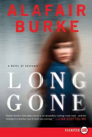 Long Gone: A Novel de Alafair Burke