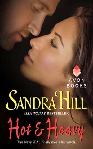 Hot & Heavy de Sandra Hill