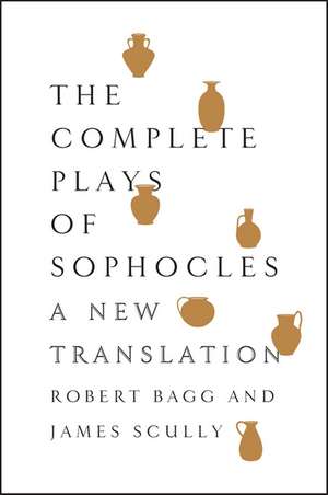 The Complete Plays of Sophocles: A New Translation de Sophocles