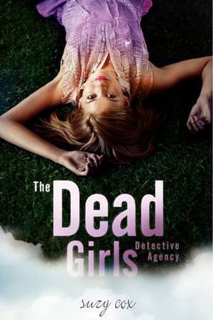 The Dead Girls Detective Agency de Suzy Cox