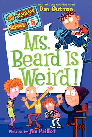 My Weirder School #5: Ms. Beard Is Weird! de Dan Gutman