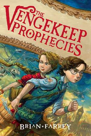 The Vengekeep Prophecies de Brian Farrey