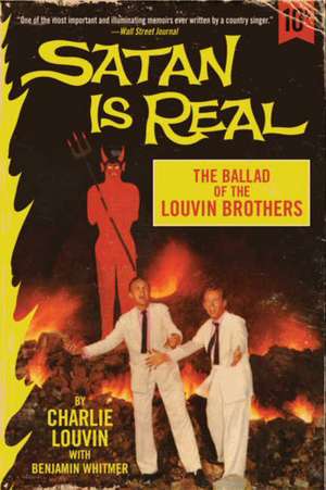 Satan Is Real: The Ballad of the Louvin Brothers de Charlie Louvin