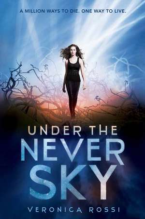 Under the Never Sky de Veronica Rossi