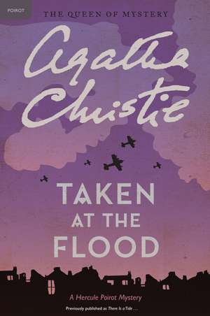 Taken at the Flood: A Hercule Poirot Mystery de Agatha Christie