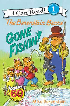 The Berenstain Bears: Gone Fishin'! de Mike Berenstain