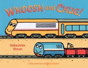 Whoosh and Chug! de Sebastien Braun