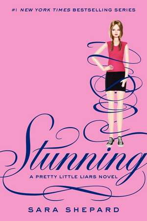 Pretty Little Liars #11: Stunning de Sara Shepard