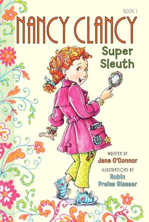 Fancy Nancy: Nancy Clancy, Super Sleuth de Jane O'Connor