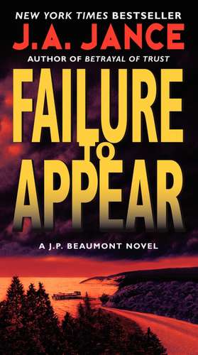 Failure to Appear: A J.P. Beaumont Novel de J. A Jance