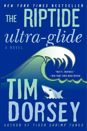 The Riptide Ultra-Glide: A Novel de Tim Dorsey