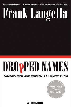 Dropped Names: Famous Men and Women As I Knew Them de Frank Langella